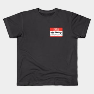 Hello my name is Inigo Montoya sticker Kids T-Shirt